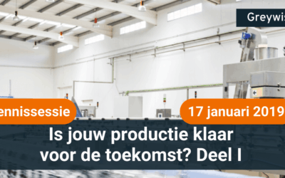 17 januari 2019 – Is jouw productie klaar voor de toekomst?